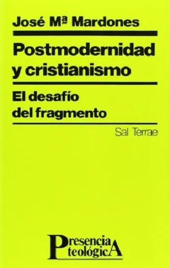 Postmodernidad y cristianismo. El desafío del fragmento