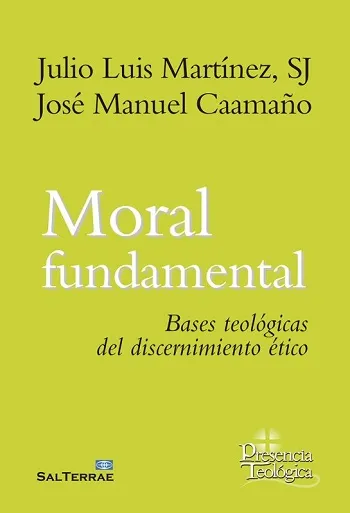 Moral fundamental. Bases teológicas del discernimiento ético