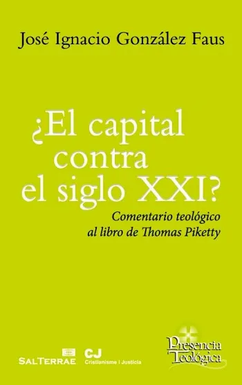 ¿El capital contra el siglo XXI? Comentario teológico al libro de Thomas Piketty