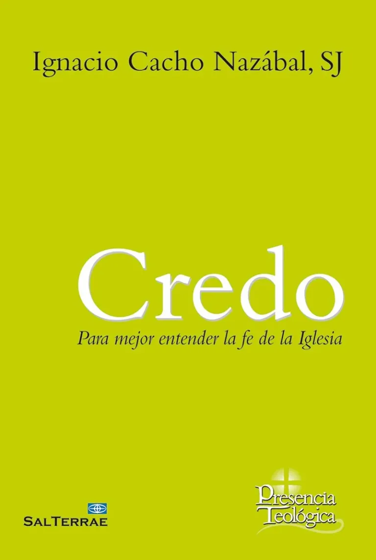 Credo. Para mejor entender la fe de la Iglesia