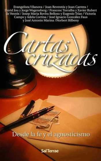 Cartas cruzadas. Desde la fe y el agnosticismo