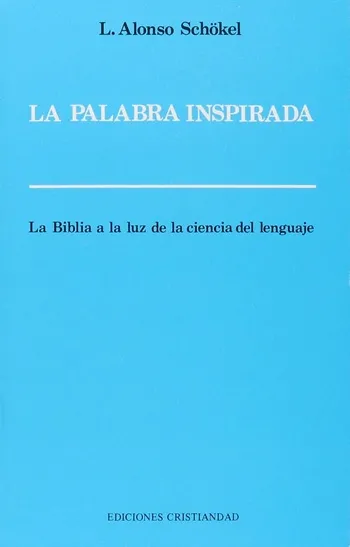 Palabra inspirada. La Biblia a la luz de la ciencia del lenguaje