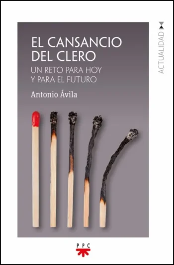 El cansancio del clero. Un reto para hoy y para el futuro