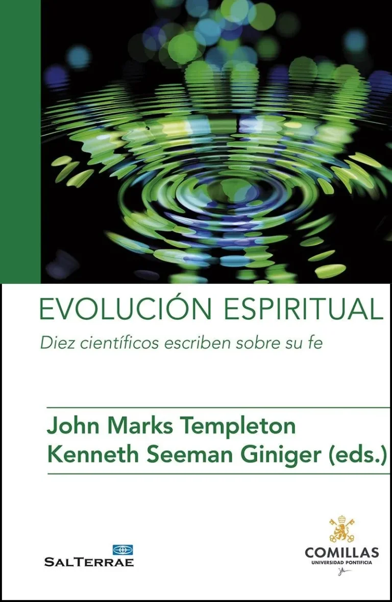 Evolución espiritual. Diez científicos escriben sobre su fe