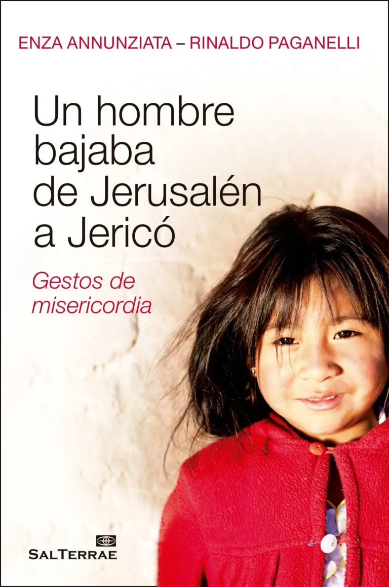 Un hombre bajaba de Jerusalén a Jericó. Gestos de misericordia