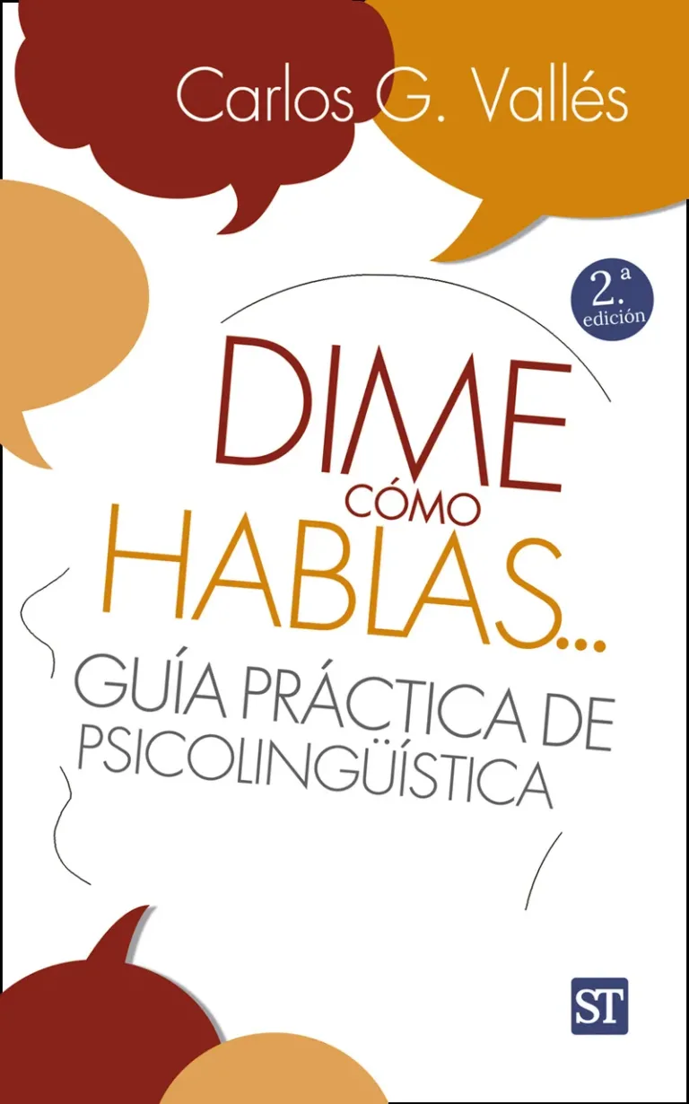Dime cómo hablas… Guía práctica de psicolingüística