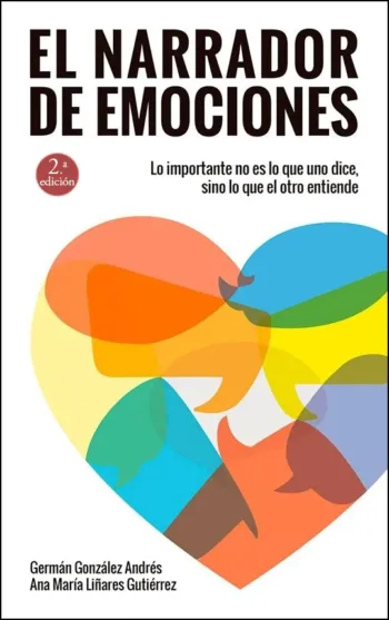 El narrador de emociones. Lo importante no es lo que uno dice, sino lo que el otro entiende