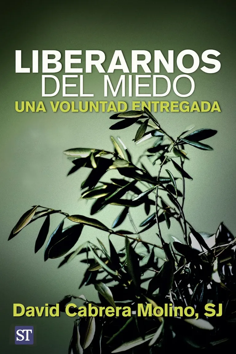 Liberarnos del miedo. Una voluntad entregada