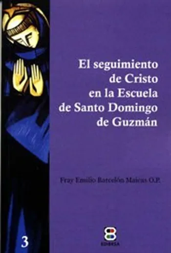 El seguimiento de Cristo en la escuela de Santo Domingo de Guzmán