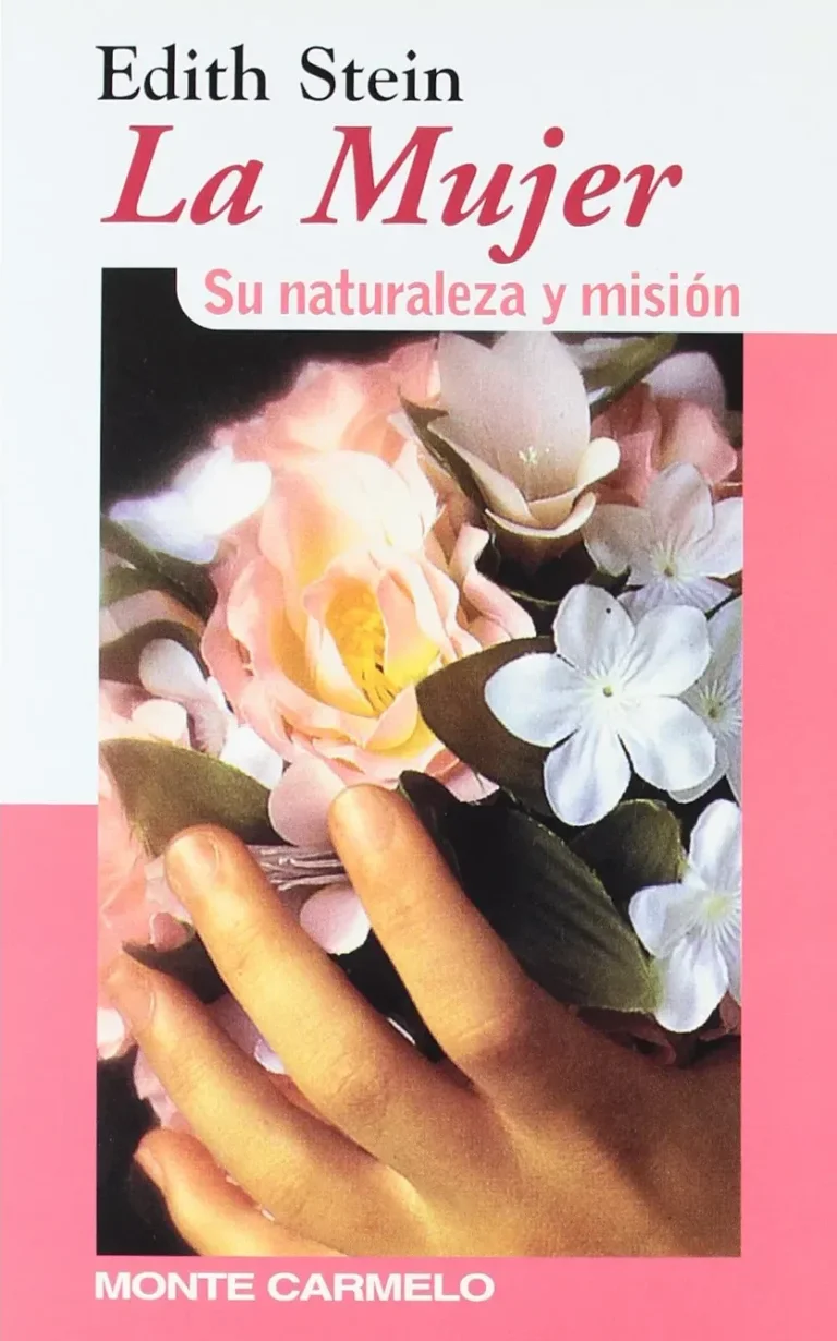 Edith Stein: La mujer. Su naturaleza y misión