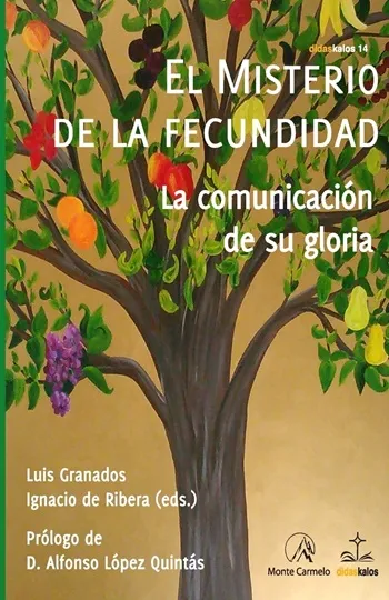 El misterio de la fecundidad. La comunicación de su gloria