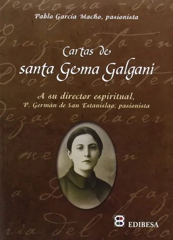 Cartas de Santa Gema Galgani. A su director espiritual. Padre Germán de San Estanislao, pasionista