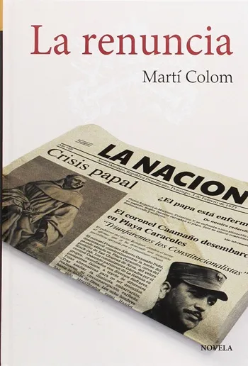 La renuncia. Novela
