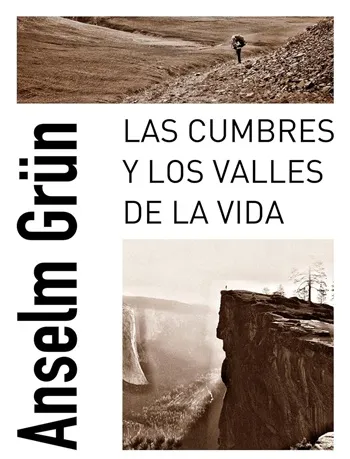 Las cumbres y los valles de la vida