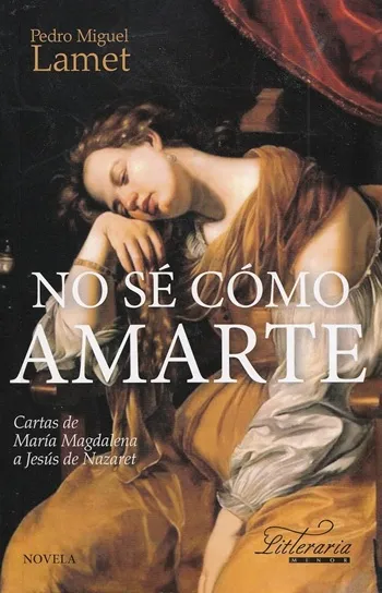 No se cómo amarte. Cartas de Maria Magdalena a Jesus de Nazaret