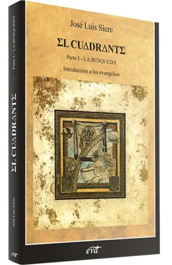 El cuadrante. Parte I. La búsqueda. Introducción a los evangelios