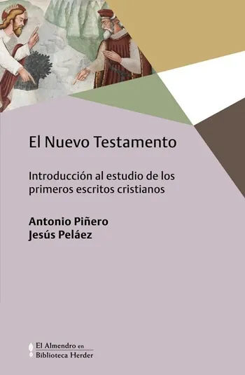El Nuevo Testamento. Introducción al estudio de los primeros escritos cristianos