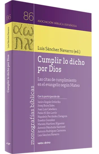 Cumplir lo dicho por Dios. Las citas de cumplimiento en el evangelio según Mateo