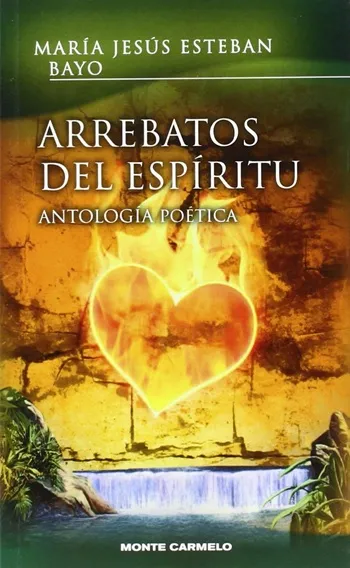 Arrebatos del Espíritu. Antología Poética