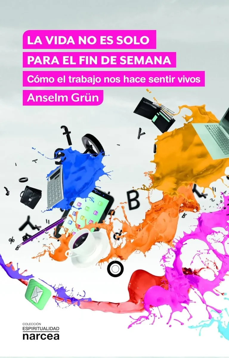 La vida no es sólo para el fin de semana. Cómo el trabajo nos hace sentir vivos