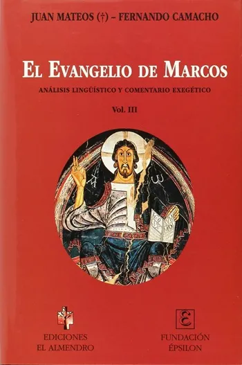 El Evangelio de Marcos. Análisis lingüístico y comentario exegético. Vol. III