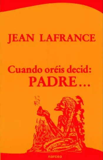 Cuando oréis decid: Padre...