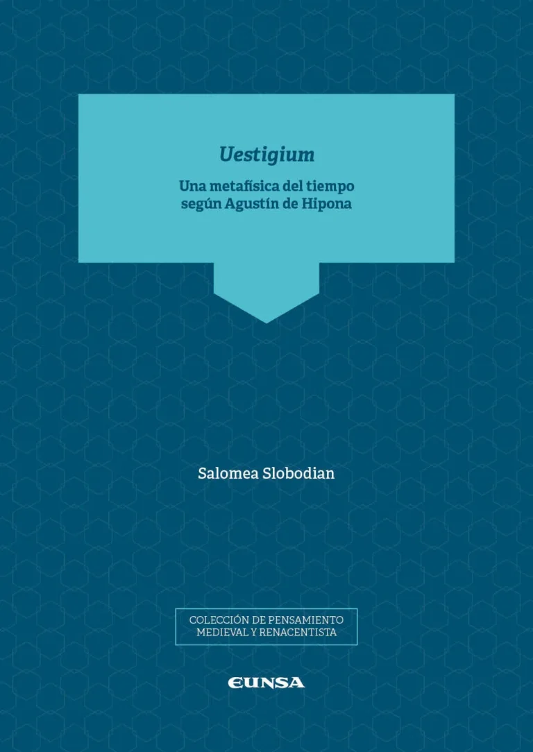 Vestigium. Una metafísica del tiempo según Agustín de Hipona