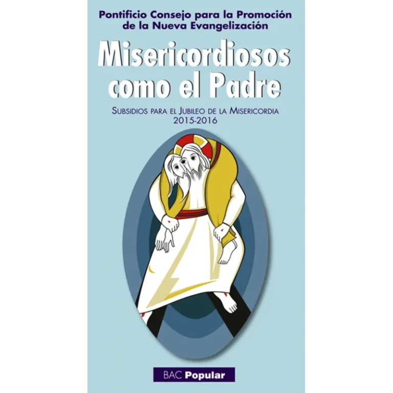 Misericordiosos como el Padre. Subsidios para el Jubileo de la Misericordia 2015-2016