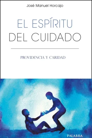 El espíritu del cuidado. Providencia y caridad