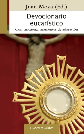 Devocionario eucarístico. Con cincuenta momentos de adoración