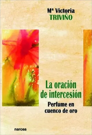 La oración de intercesión. Perfume en cuenco de oro
