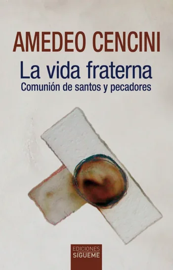 La vida fraterna. Comunión de santos y pecadores