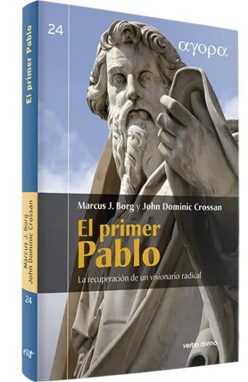 El primer Pablo. La recuperación de un visionario radical