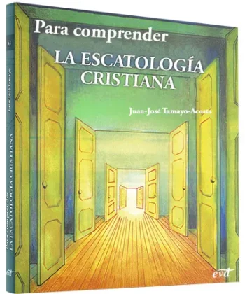 Para comprender la escatología cristiana