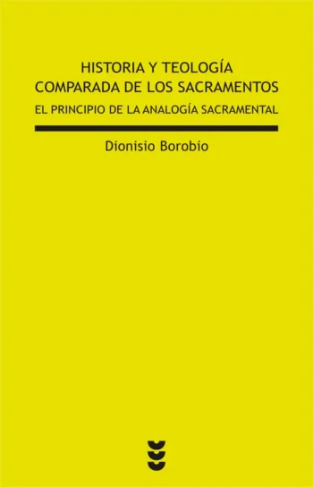 Historia y teología comparada de los sacramentos. El principio de la analogía sacramental