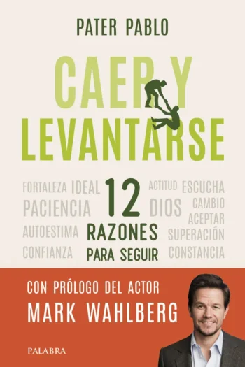 Caer y levantarse. 12 razones para seguir