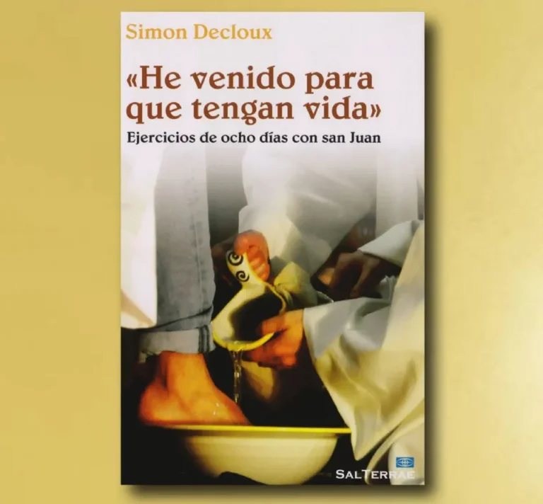 He venido para que tenga vida: ejercicios de ocho días con san juan