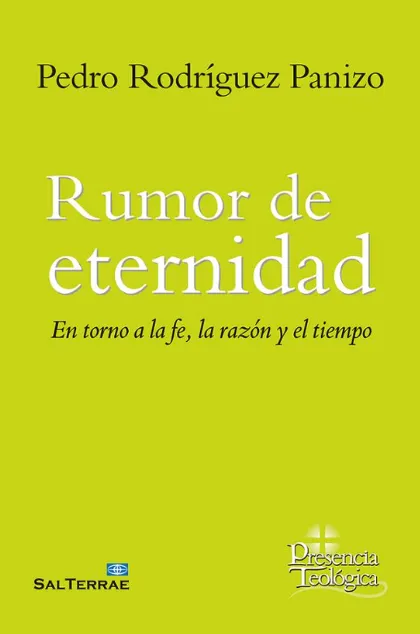 Rumor de eternidad, en torno a la fe, la razón y el tiempo