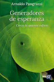 Generadores de esperanza, cerca de quienes sufren