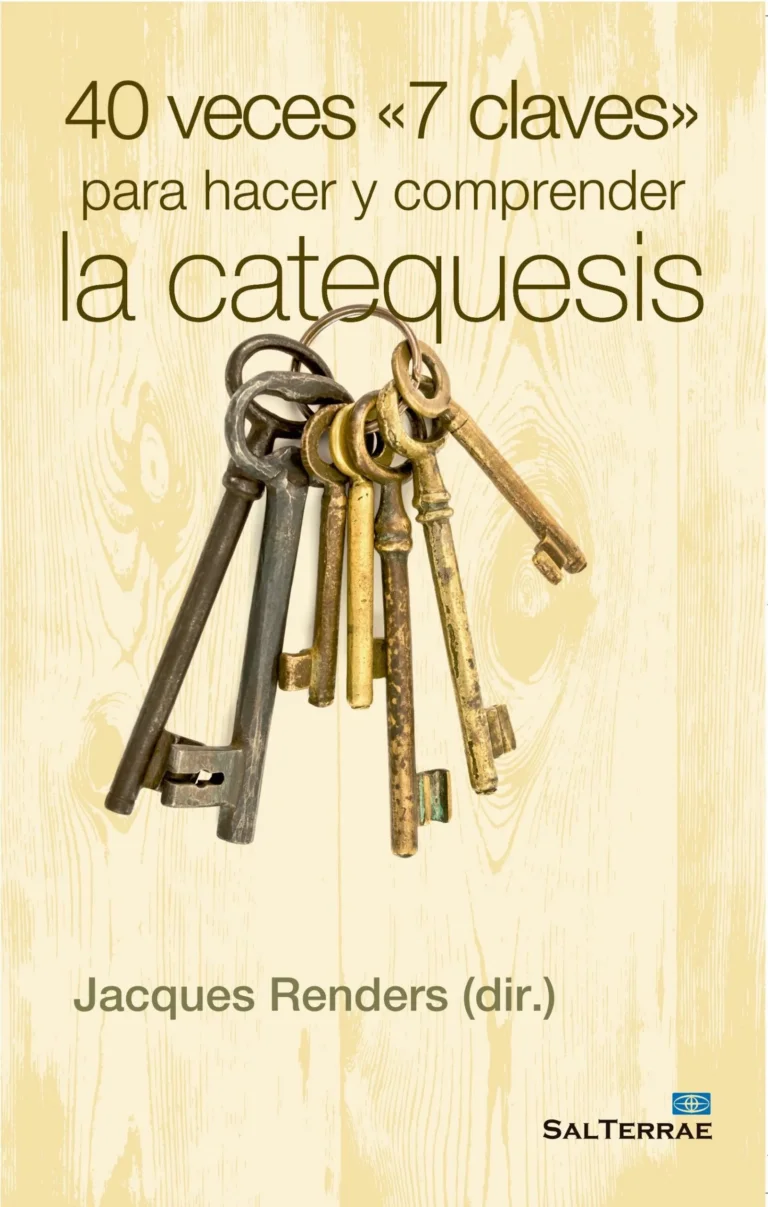 40 veces ¨7 claves¨ para hacer y comprender la catequesis