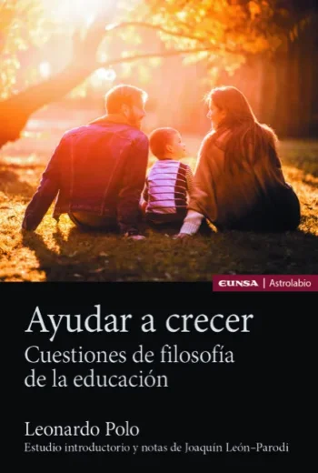 Ayudar a crecer. Cuestiones de filosofía de la educación