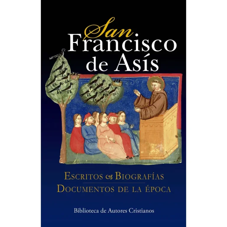 San Francisco de Asís. Escritos. Biografías. Documentos de la época