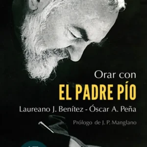 Orar con el Padre Pío